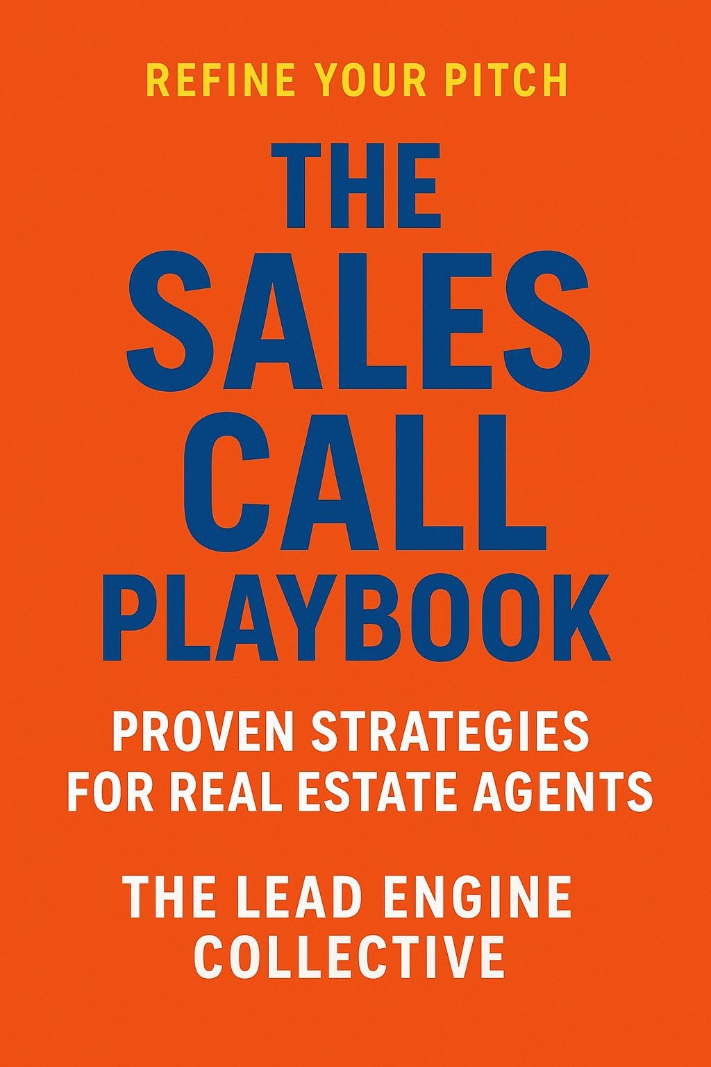 The Sales Call Playbook: Real Estate Edition - The Lead Engine Collective