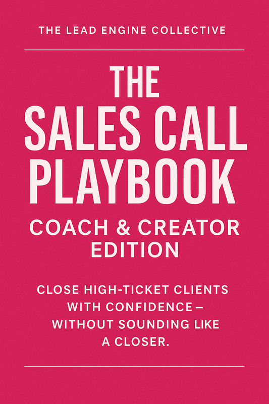 Sales Call Playbook: Coach & Creator Edition - The Lead Engine Collective